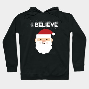 I Believe In Santa Claus Funny Christmas Hoodie